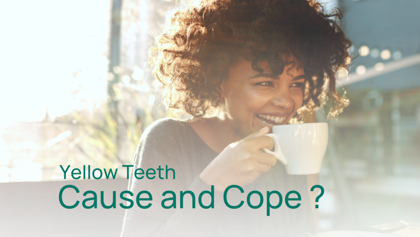 How to cope with yellow teeth